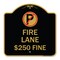 Signmission Fire Lane $250 Fine W/ No Parking, Black & Gold Aluminum Sign, 18" x 18", BG-1818-24022 A-DES-BG-1818-24022 - alternate 1